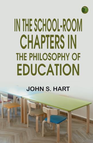 In the School-Room: Chapters in the Philosophy of Education von Zinc Read