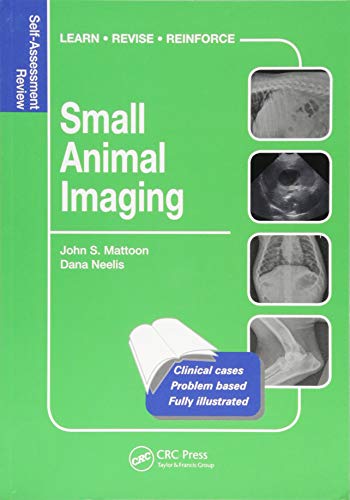 Small Animal Imaging: Self-Assessment Review (Veterinary Self-Assessment Color Review Series) von CRC Press