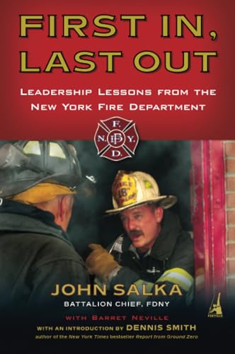 First In, Last Out: Leadership Lessons from the New York Fire Department von Portfolio