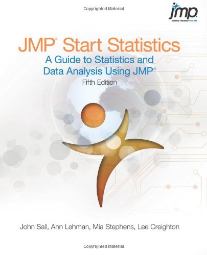 JMP Start Statistics: A Guide to Statistics and Data Analysis Using JMP, Fifth Edition