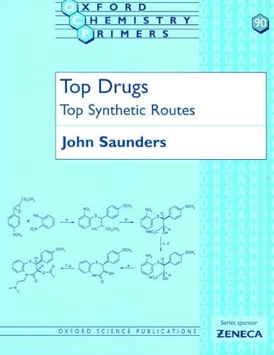 Top Drugs: Top Synthetic Routes (Oxford Chemistry Primers)