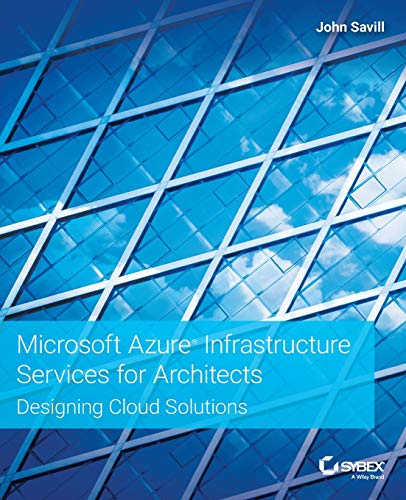 Microsoft Azure Infrastructure Services for Architects: Designing Cloud Solutions von Sybex