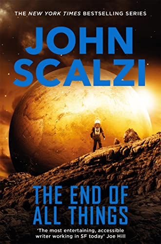 The End of All Things: Military Science Fiction Adventure (Old Man’s War, 6) von Tor