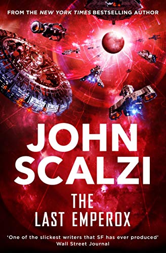 The Last Emperox: John Scalzi (The Interdependency, 3)