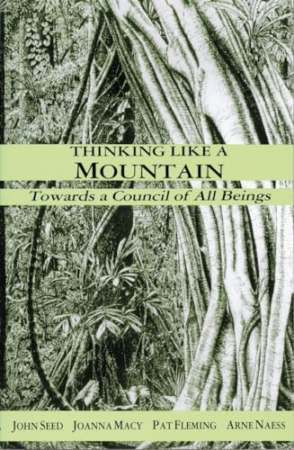Thinking Like a Mountain: Towards a Council of All Beings von New Catalyst Books