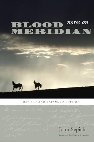 Notes on Blood Meridian: Revised and Expanded Edition (Southwestern Writers Collection Series, Wittliff Collections at Texas State University) von University of Texas Press