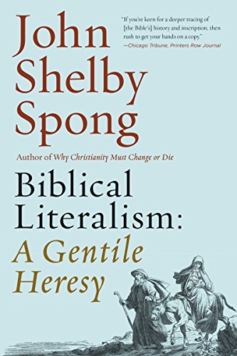 Biblical Literalism: A Gentile Heresy: A Journey into a New Christianity Through the Doorway of Matthew's Gospel von HarperOne