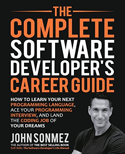The Complete Software Developer's Career Guide: How to Learn Programming Languages Quickly, Ace Your Programming Interview, and Land Your Software Developer Dream Job von ADSAQOP