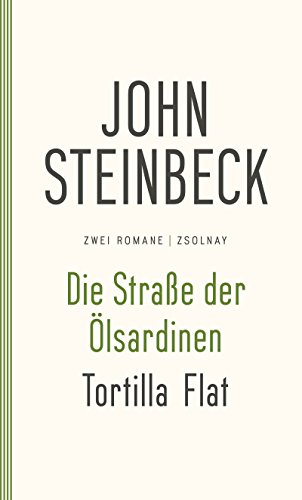 Die Straße der Ölsardinen / Tortilla Flat: Zwei Romane