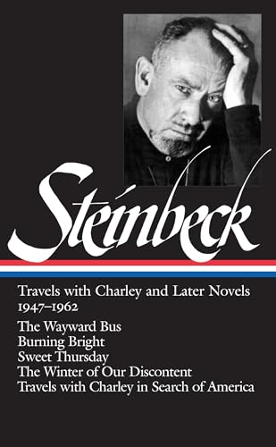 John Steinbeck: Travels with Charley and Later Novels 1947-1962 (LOA #170): The Wayward Bus / Burning Bright / Sweet Thursday / The Winter of Our ... of America John Steinbeck Edition, Band 4)