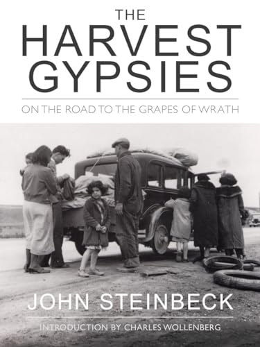 Harvest Gypsies: On the Road to the Grapes of Wrath Harvest Gypsies: On the Road to the Grapes of Wrath