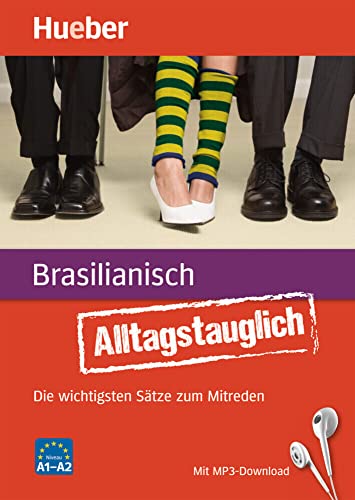 Alltagstauglich Brasilianisch: Die wichtigsten Sätze zum Mitreden / Buch mit MP3-Download von Hueber Verlag GmbH