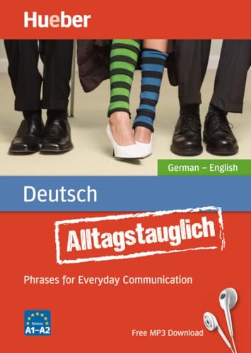 Alltagstauglich Deutsch: Phrases for Everyday Communication.German – English / Buch mit MP3-Download Alltagstauglich Deutsch: Phrases for Everyday Communication.German – English / Buch mit MP3-Download
