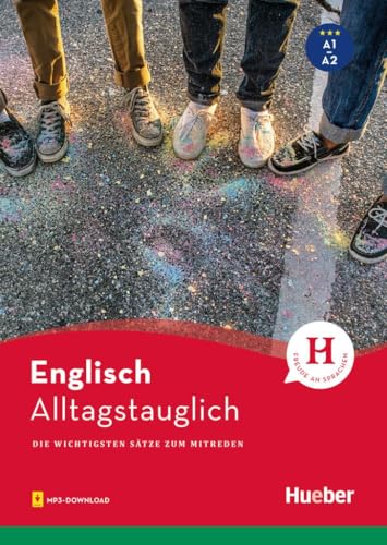 Alltagstauglich Englisch: Die wichtigsten Sätze zum Mitreden / Buch mit MP3- Download Alltagstauglich Englisch: Die wichtigsten Sätze zum Mitreden / Buch mit MP3- Download