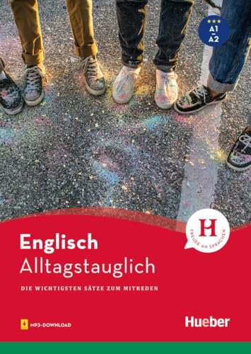 Alltagstauglich Englisch: Die wichtigsten Sätze zum Mitreden / Buch mit MP3- Download