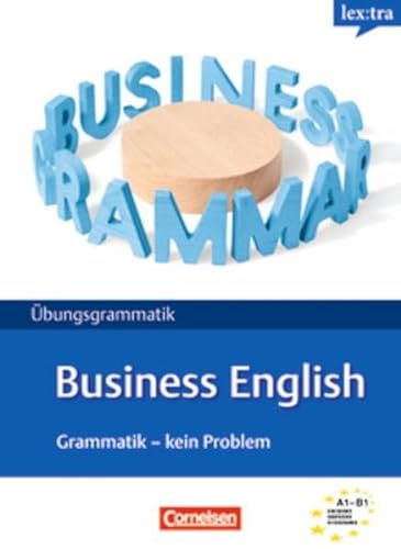 Lextra - Englisch - Business English: Grammatik - Kein Problem: A1-B1 - Übungsbuch: Niveau A1-B1