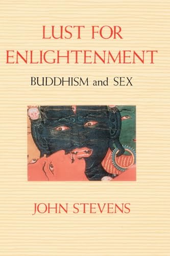 Lust for Enlightenment: Buddhism and Sex von Shambhala