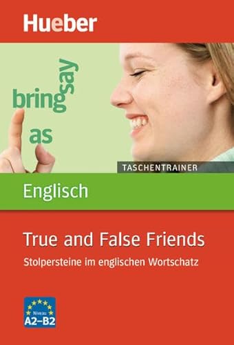 Taschentrainer Englisch – True and False Friends: Stolpersteine im englischen Wortschatz / Buch von Hueber