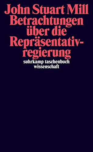 Betrachtungen über die Repräsentativregierung (suhrkamp taschenbuch wissenschaft) von Suhrkamp Verlag AG