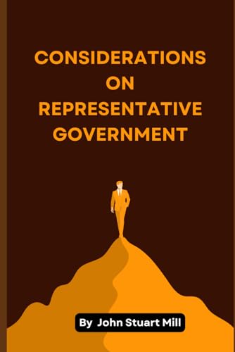 Considerations on Representative Government von Independently published