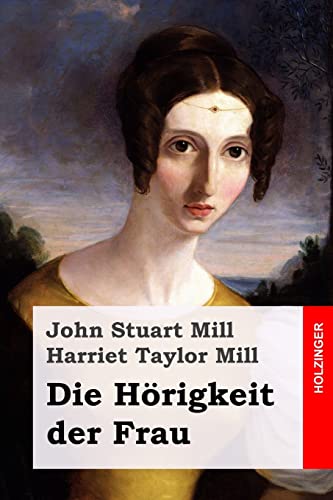 Die Hörigkeit der Frau von CREATESPACE