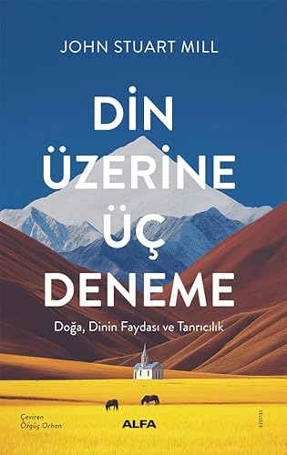 Din Üzerine Üç Deneme: Doğa, Dinin Faydası ve Tanrıcılık von Alfa Yayınları
