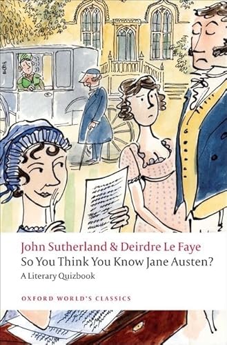 So You Think You Know Jane Austen?: A Literary Quizbook (Oxford World's Classics) von Oxford University Press