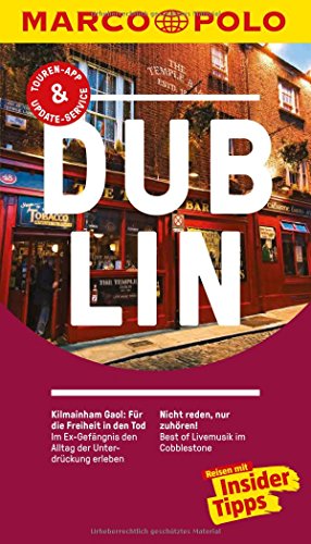MARCO POLO Reiseführer Dublin: Reisen mit Insider-Tipps. Inklusive kostenloser Touren-App & Events&News