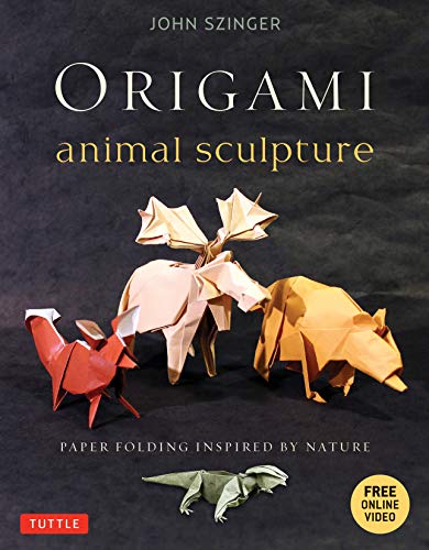 Origami Animal Sculpture: Paper Folding Inspired by Nature: Paper Folding Inspired by Nature: Fold and Display Intermediate to Advanced Origami Art ... with 22 Models and Online Video Instructions) von Tuttle Publishing