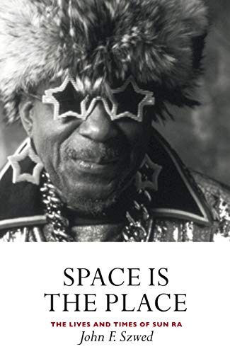 Space is the Place: The Lives and Times of Sun Ra von Canongate Books