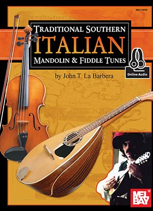 Traditional Southern Italian Mandolin & Fiddle Tunes: Mandolin and Fiddle Tunes Book with Online Audio