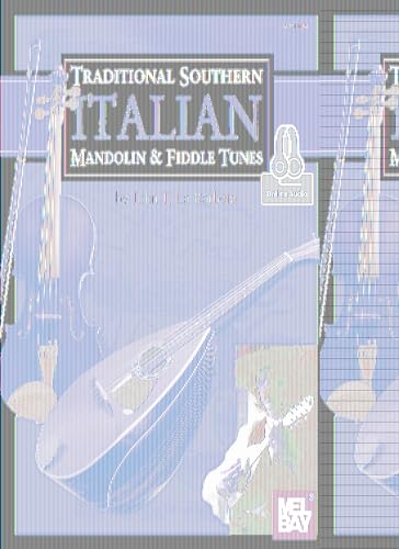 Traditional Southern Italian Mandolin & Fiddle Tunes: Mandolin and Fiddle Tunes Book with Online Audio