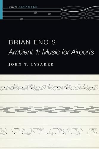 Brian Eno's Ambient 1: Music for Airports (The Oxford Keynotes Series) von OUP USA