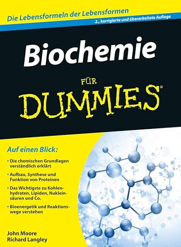Biochemie für Dummies: Die Lebensformeln der Lebensformen Biochemie für Dummies: Die Lebensformeln der Lebensformen