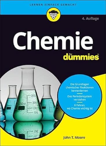 Chemie für Dummies: Die Grundlagen chemischer Reaktionen kennenlernen. Das Periodensystem verstehen. Erfahren, wo Chemie wichtig ist von Wiley