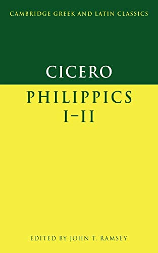 Cicero: Philippics 1-2: Philippics I-II (Cambridge Greek and Latin Classics) von Cambridge University Press