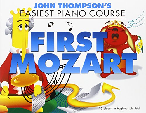 John Thompson's Easiest Piano Course: First Mozart von Willis Music