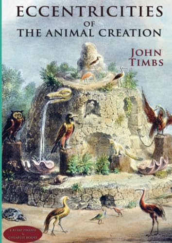 Eccentricities of the Animal Creation von E-Kitap Projesi & Cheapest Books