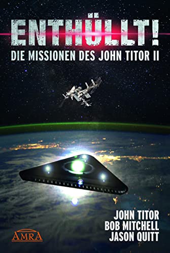 ENTHÜLLT! Die Missionen des John Titor II [ein Whistleblower berichtet]