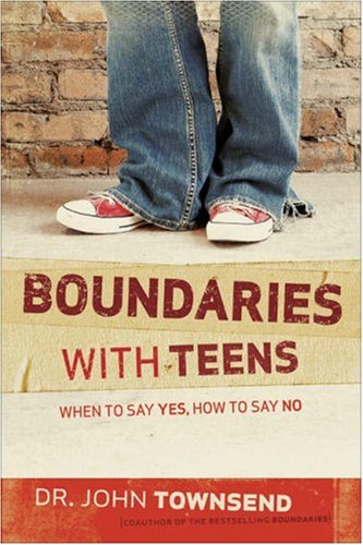 Boundaries With Teens: When To Say Yes, How To Say No von Zondervan