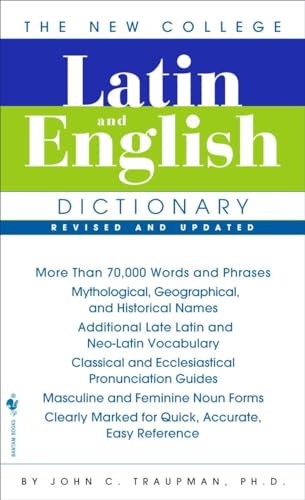 The New College Latin & English Dictionary, Revised and Updated (The Bantam New College Dictionary)