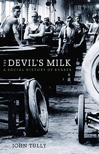 The Devil's Milk: A Social History of Rubber von Monthly Review Press