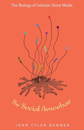 The Social Amoebae: The Biology of Cellular Slime Molds von Princeton University Press