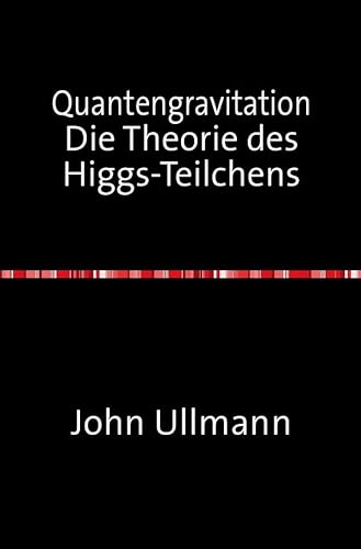 Quantengravitation Die Theorie des Higgs-Teilchens von epubli GmbH