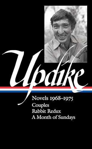 John Updike: Novels 1968-1975 (LOA #326): Couples / Rabbit Redux / A Month of Sundays (Library of America John Updike Edition, Band 4) von Library of America