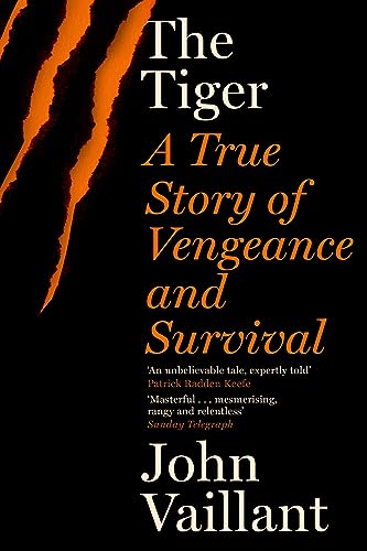 The Tiger: A True Story of Vengeance and Survival von SCEPTRE