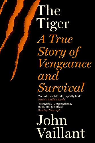 The Tiger: A True Story of Vengeance and Survival von Sceptre