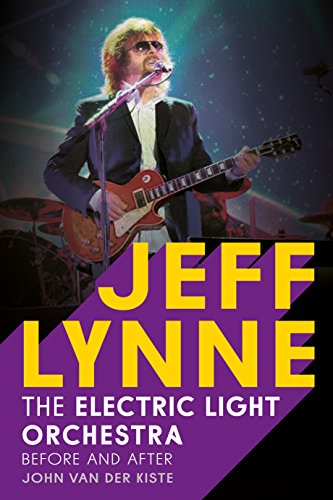 Jeff Lynne: Electric Light Orchestra: Before and After von Fonthill Media