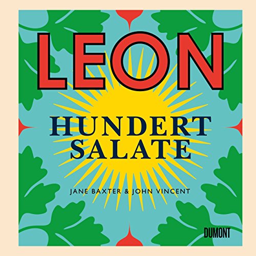 LEON. Hundert Salate (LEON-Kochbücher, Band 7)