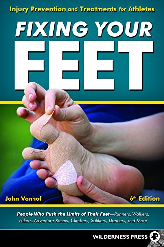Fixing Your Feet: Injury Prevention and Treatments for Athletes von Wilderness Press